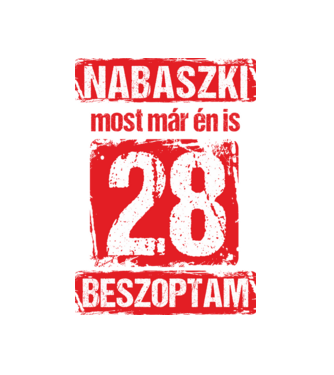 NABASZKAI MOST MÁR ÉN IS BESZOPTAM 28 ÉVES VAGYOK minta fekete pólón