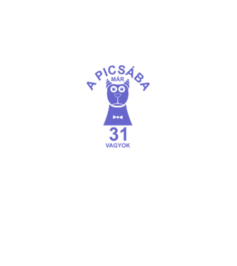A PICSÁBA már 31 vagyok minta királykék pólón