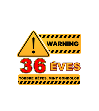 WARNING, 36 ÉVES TÖBBRE KÉPES, MIT GONDOLOD minta fehér pólón