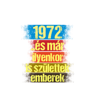 És már ilyenkor is születtek emberek, 1972 retro születésnapi felirat minta homokszín pólón