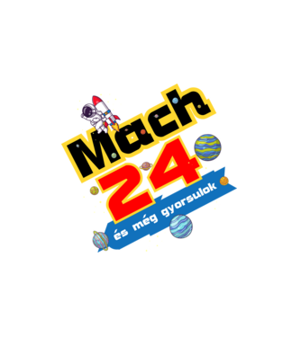 mach 24 és még gyorsulok, születésnapi minta űrhajós minta fehér pólón