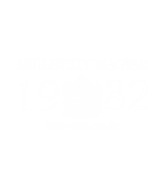 SZÜLETETT MAGYAR, ISTEN HAZA CSALÁD, SZÜLETETT 1982-BEN, MAGYAR CÍMER minta fehér pólón