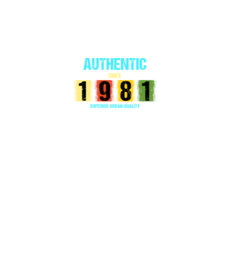 AUTHENTIC SINCE 1981, SUPERIOR URBAN QUALITY, 1980-BAN SZÜLETETT minta fekete pólón