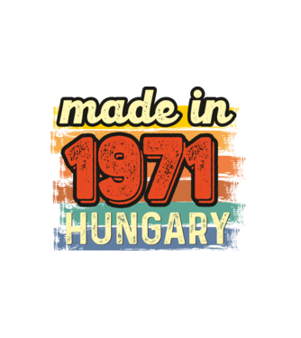 made in hungary felirat, retro évszám, grunge stílus, 1971 minta fehér pólón