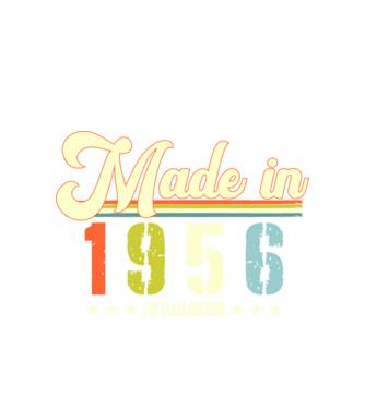 made in 1956, 1st class edition, születésnap, 1956-ben készült minta fehér pólón