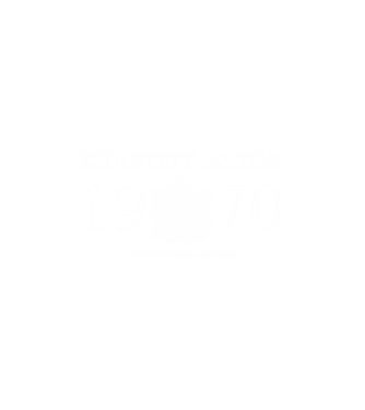 SZÜLETETT MAGYAR, ISTEN HAZA CSALÁD, SZÜLETETT 1970-BEN, MAGYAR CÍMER minta fehér pólón