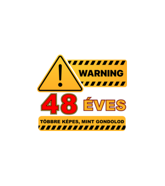WARNING, 48 ÉVES TÖBBRE KÉPES, MIT GONDOLOD minta fekete pólón