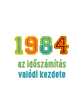 az időszámítás valódi kezdete 1984 minta fekete pólón