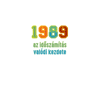 az időszámítás valódi kezdete 1989 minta fekete pólón
