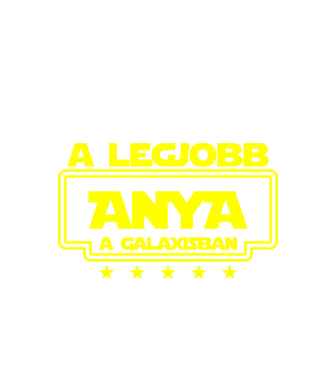 a legjobb ANYA a galaxisban minta fekete pólón