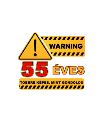 WARNING, 55 ÉVES TÖBBRE KÉPES, MIT GONDOLOD minta fehér pólón