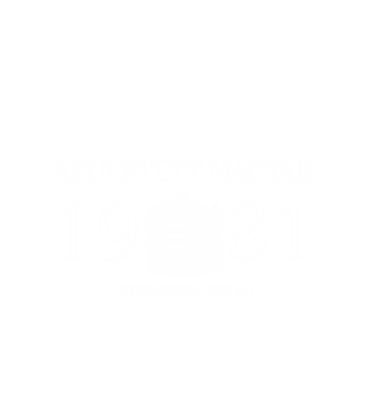 SZÜLETETT MAGYAR, ISTEN HAZA CSALÁD, SZÜLETETT 1981-BAN, MAGYAR CÍMER minta fehér pólón