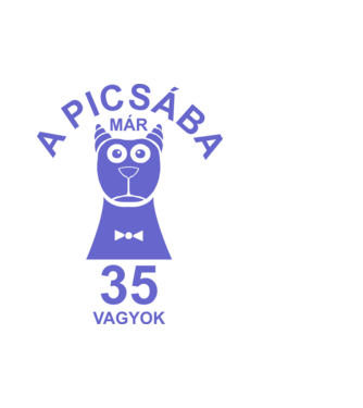 A PICSÁBA már 35 vagyok minta fehér pólón