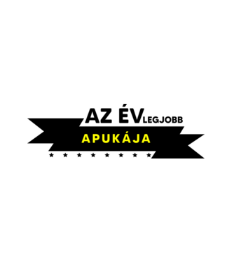 AZ ÉV LEGJOBB APUKÁJA minta fehér pólón
