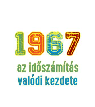 az időszámítás valódi kezdete 1967 minta fehér pólón