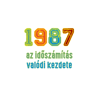 az időszámítás valódi kezdete 1987 minta fekete pólón