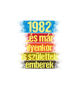 És már ilyenkor is születtek emberek, 1982 retro születésnapi felirat minta homokszín pólón