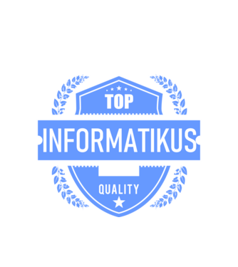 TOP QUALITY INFORMATIKUS APUKA minta fehér pólón