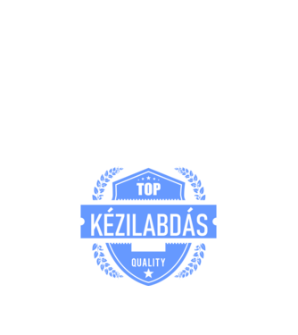 TOP QUALITY KÉZILABDÁS APUKA minta fekete pólón
