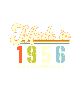 made in 1956, 1st class edition, születésnap, 1956-ben készült minta fehér pólón
