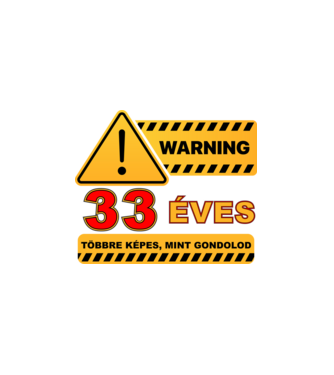 WARNING, 33 ÉVES TÖBBRE KÉPES, MIT GONDOLOD minta fekete pólón
