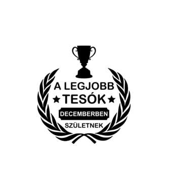 LEGJOBB TESÓK DECEMBER minta fehér pólón