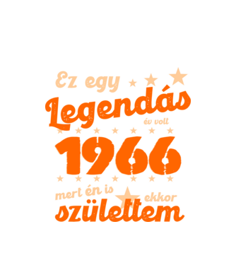 Legendás év volt, mert én is ekkor születtem, 1966, dátum, felirat minta fehér pólón