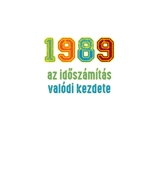 az időszámítás valódi kezdete 1989 minta fekete pólón