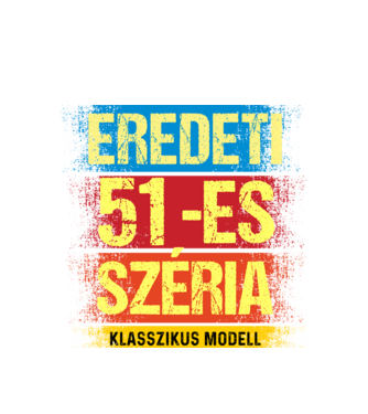 EREDEDI 51-ES SZÉRIA KLASSZKUS MODELL, RETRO SZÜLETÉSNAP minta fehér pólón
