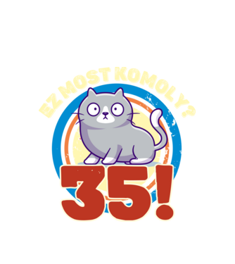 ez most komoly 35éves, csodálkozó macska minta fehér pólón