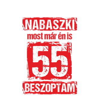 NABASZKI MOST MÁR ÉN IS BESZOPTAM 55 ÉVES VAGYOK minta fekete pólón