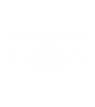 SZÜLETETT MAGYAR, ISTEN HAZA CSALÁD, SZÜLETETT 1996-BAN, MAGYAR CÍMER minta fehér pólón