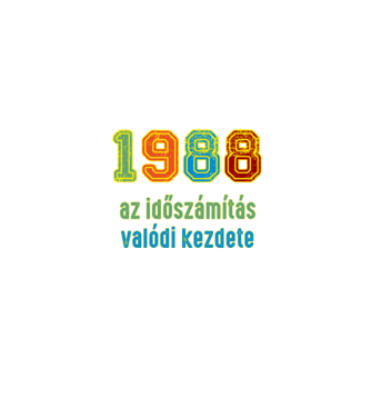 az időszámítás valódi kezdete 1988 minta homokszín pólón