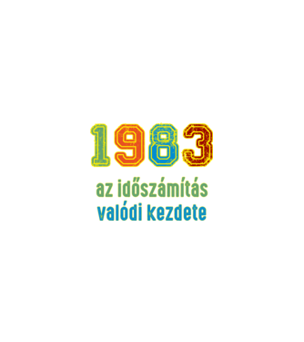 az időszámítás valódi kezdete 1983 minta homokszín pólón