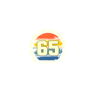 never say old, just say classic, retro, vintage, szülinapi embléma, szám, 65 minta farmerkék pólón