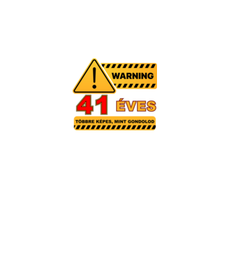 WARNING, 41 ÉVES TÖBBRE KÉPES, MIT GONDOLOD minta fekete pólón