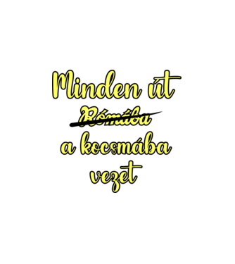 minden út a kocsmába vezet minta fehér pólón