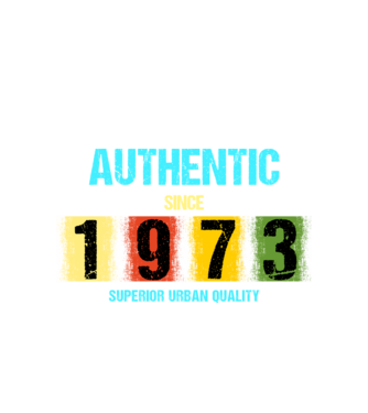 AUTHENTIC SINCE 1973, SUPERIOR URBAN QUALITY, 1973-BAN SZÜLETETT minta fehér pólón