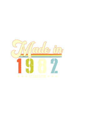 made in 1982, 1st class edition, születésnap, 1982-ben készült minta fehér pólón