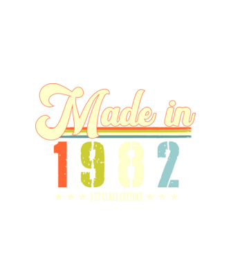 made in 1982, 1st class edition, születésnap, 1982-ben készült minta fehér pólón