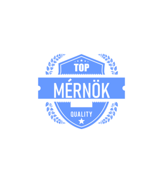 TOP QUALITY MÉRNÖK APUKA minta fehér pólón