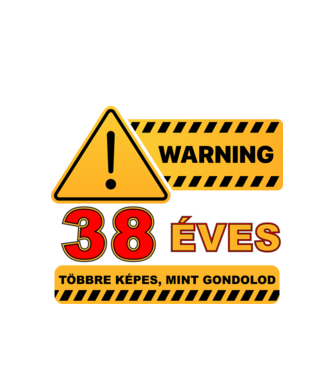 WARNING, 38 ÉVES TÖBBRE KÉPES, MIT GONDOLOD minta fehér pólón