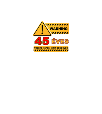 WARNING, 45 ÉVES TÖBBRE KÉPES, MIT GONDOLOD minta fekete pólón