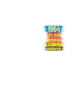 És már ilyenkor is születtek emberek, 1964 retro születésnapi felirat minta neonsárga pólón