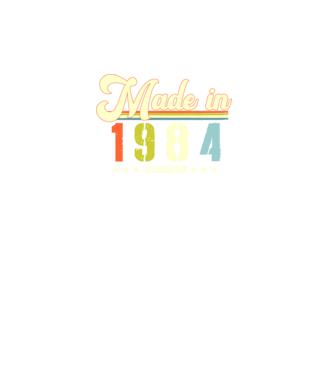 made in 1984, 1st class edition, születésnap, 1984-ben készült minta fekete pólón