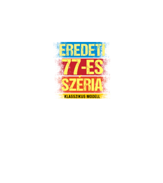 EREDEDI 77-ES SZÉRIA KLASSZKUS MODELL, RETRO SZÜLETÉSNAP minta fekete pólón
