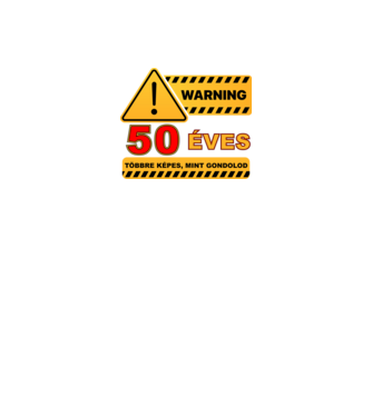 WARNING, 50 ÉVES TÖBBRE KÉPES, MIT GONDOLOD minta fekete pólón