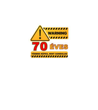 WARNING, 70 ÉVES TÖBBRE KÉPES, MIT GONDOLOD minta fekete pólón