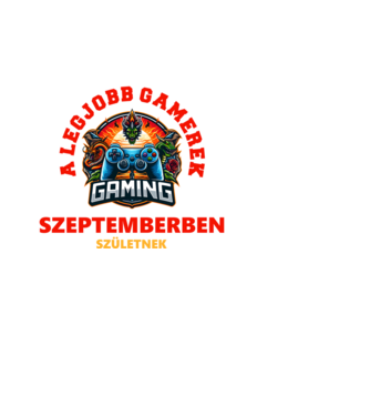 A LEGJOBB GAMEREK SZEPTEMBERBEN SZÜLETNEK minta fehér pólón
