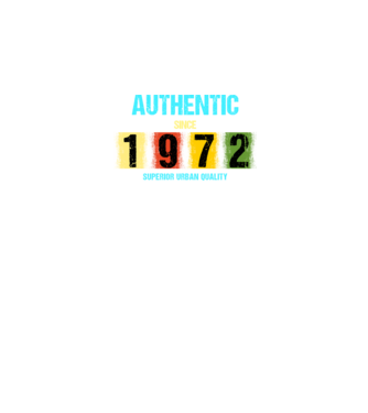 AUTHENTIC SINCE 1972, SUPERIOR URBAN QUALITY, 1972-BEN SZÜLETETT minta fekete pólón
